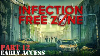 Working Too Slow! Infection Free Zone: Early Access Release - Part 12