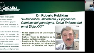 “Nutracéutica, Microbiota y Epigenética: cambios del paradigma Salud y Enfermedad” - Dr. Keklikian