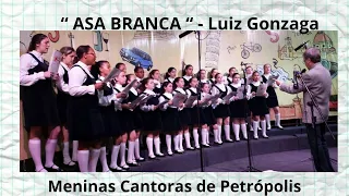 "ASA BRANCA " - Luiz Gonzaga - Meninas Cantoras de Petrópolis