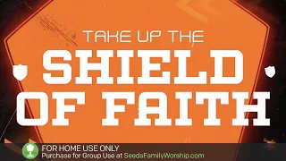 Ephesians 6:16 - The Shield of Faith