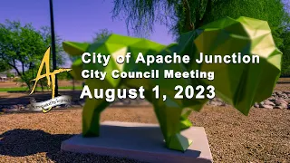 Apache Junction City Council Meeting - 8/01/2023