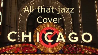 Musical Chicago All that jazz  (Cover by Vi Olin) Весь этот джаз! Мюзикл " Чикаго"