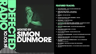 Defected Radio Show presented by Simon Dunmore - 10.05.19