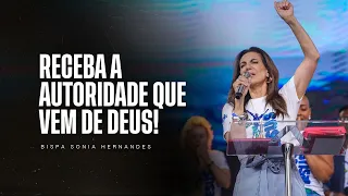 Receba a autoridade que vem de Deus! – BISPA SONIA HERNANDES | Igreja Renascer em Cristo