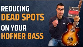 Reducing dead spots and wolf tones on your Hofner bass - my approach and simple solution