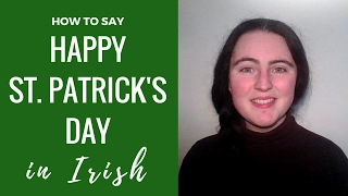 How to say Happy St. Patrick's Day in Irish