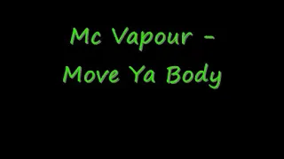 Mc Vapour Move Ya Body