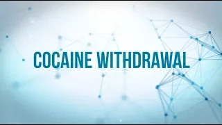 Cocaine Withdrawal Symptoms