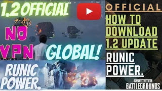 How to DOWNLOAD OR PLAY PUBG MOBILE 1.2 GLOBAL VERSION | NO VPN | OFFICIALLY | RUNIC POWER NEW EVENT