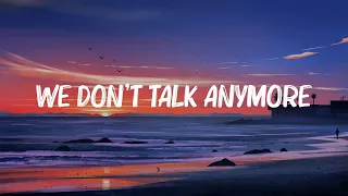 We Don't Talk Anymore (feat. Selena Gomez) - Charlie Puth (Lyrics) || Playlist || Ed Sheeran, Ellie