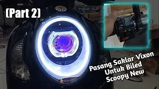 Cara Pasang Saklar Vixon Untuk Biled Scoopy New