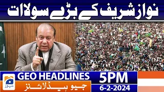 Geo News Headlines 5 PM - 𝐍𝐚𝐰𝐚𝐳 𝐒𝐡𝐚𝐫𝐢𝐟 - 𝐏𝐌𝐋-𝐍 | 6 February 2024