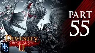 Divinity: Original Sin 2 Walkthrough Part 55 No Commentary