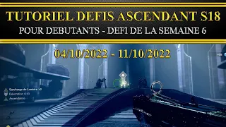 [Destiny 2] Tutoriel défi ascendant cette semaine 04/10/2022 - 11/10/2022 S18