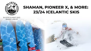 Shaman 2.0, Pioneer X, & More: 2024 Icelantic Skis | Blister Summit Brand Lineup