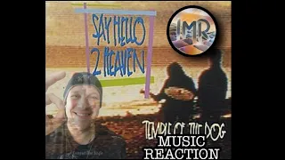 Temple of the Dog Reaction - Say Hello To Heaven | First Time Reaction