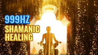 999 Hz Frequency: Shamanic Healing Meditation Music, Soul Retrieval