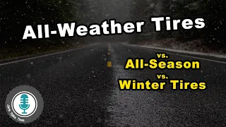 All-Weather vs. All-Season vs. Winter tires - 2024