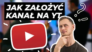 Jak założyć kanał na YouTube w 2023? [PORADNIK KROK PO KROKU]