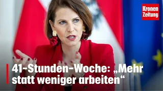 41-Stunden-Woche: „Mehr statt weniger arbeiten“ | krone.tv NEWS