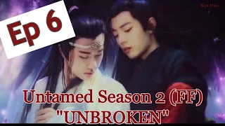 "The Unbroken" Ep 6 Untamed Fanfic CC