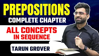 Prepositions Complete Chapter | For CET, SSC, CPO, CDS. Railway & Bank Exams | Tarun Grover