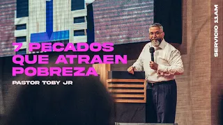 7 Pecados que atraen pobreza | Pastor Toby Jr