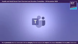 Health and Adult Social Care Overview and Scrutiny Committee 30 November 2020 6pm  |  BCP Council