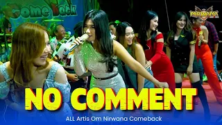 NO COMMENT - ALL ARTIS - OM.NIRWANA COMEBACK live Kemlagi Mojokerto#pargoy #patrol