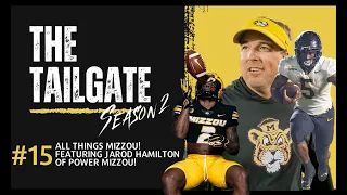 All Things Mizzou! Featuring Jarod Hamilton of Power Mizzou! The Tailgate S2 E15