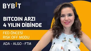 💡BITCOIN ARZI 4 YILIN DİBİNDE👀 FED ÖNCESİ RISK OFF MODU 🚷 ADA-ALGO-FTM 🔍