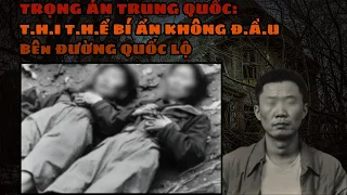 TRỌNG ÁN TRUNG QUỐC | Hai Thi Thể Không Đầu Bí ẩn Ở Kinh Môn