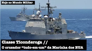 Classe Ticonderoga, o cruzador "tudo-em-um" da Marinha dos EUA