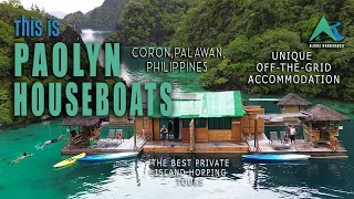 Why Paolyn Houseboats Is Extra Special | Private Full Day Tour Experience | Coron, Philippines