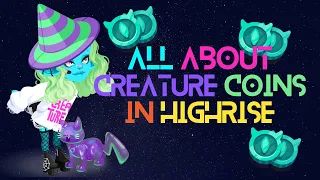 All About Creature Coins in HighRise