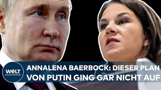 BAERBOCK: "Er bombt alles in Grund und Asche!" Das klare Zeichen der Außenministerin an Putin