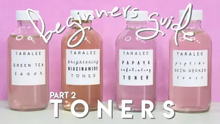 How to make Toners Part 2; Formulating for Beginners