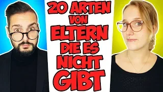 20 ARTEN VON ELTERN (die es nicht gibt)