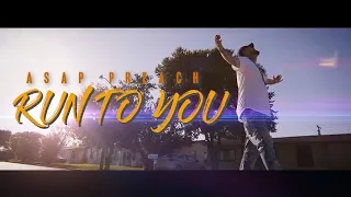 ASAP Preach - Run To You (Official Music Video)