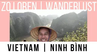 Zo Loren | Wanderlust | Ep. 2 | Ninh Binh, Vietnam | Asia Travel Vlog