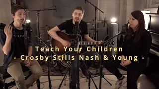 Teach Your Children (Crosby, Stills, Nash & Young Acoustic Cover) feat. The Strangers