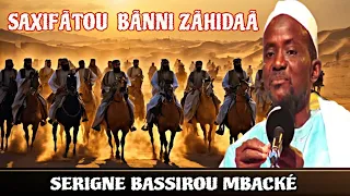 ✨️ Histoire De Saxifátou Banni Zãhidaa | Par Serigne Bassirou Mbacké