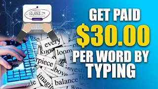 Earn $30 Per Word You Type (Make Money Online For Free 2023)