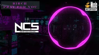 Birch - Pray For You [NCS Release] | 30 minute | Cafe Music No Copyright