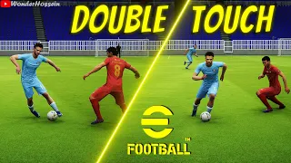 eFootball 2024 Effective Skills | Double Touch Tutorial