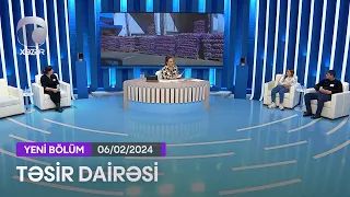 Təsir Dairəsi - 06.02.2024