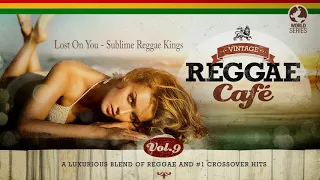 Lost On You - Sublime Reggae Kings (Vintage Reggae Café Vol. 9)