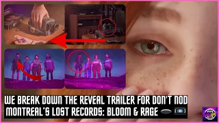 Our Lost Records: Bloom & Rage Trailer Breakdown | What We Noticed From Don't Nod Montreal's Game! 👀