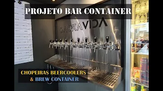 Projeto Bar Container "EXCLUSIVO" Chopeiras Beercoolers e Brewtainer