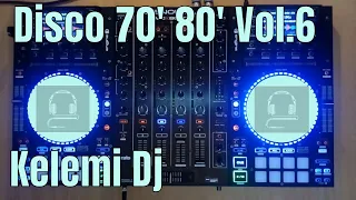 Disco 70' 80' Music ( Live Mix ) Vol.6 Kelemi Dj